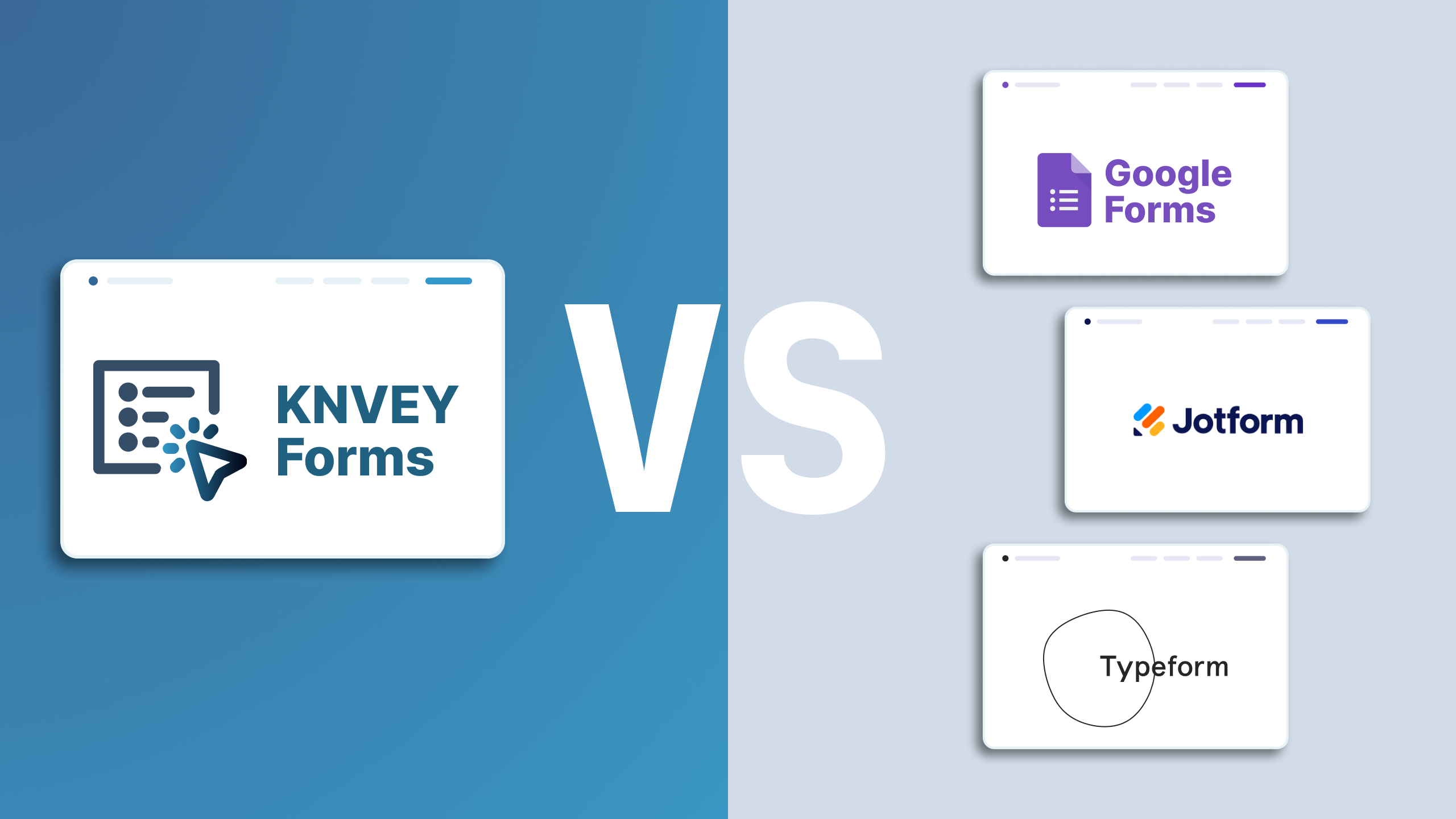 KNVEY Forms vs Google Forms, Jotform, and Typeform